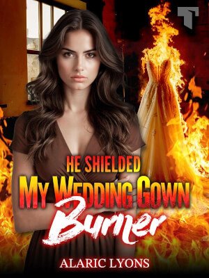 He Shielded My Wedding Gown Burner